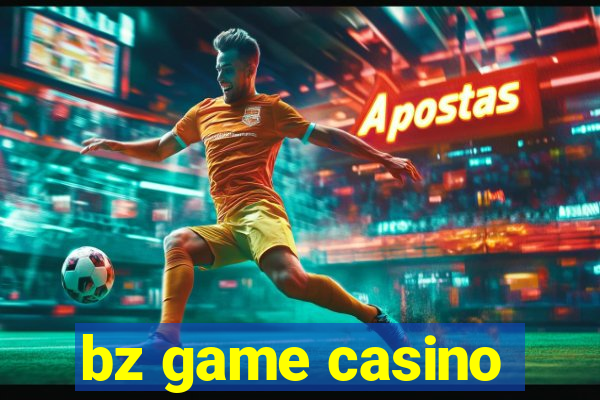 bz game casino